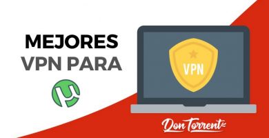 Mejores VPN para Descargar Torrents