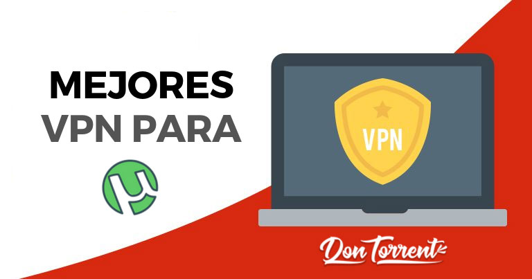 Mejores VPN para Descargar Torrents